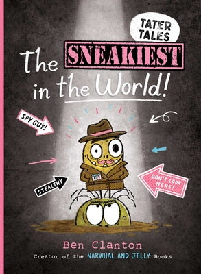 Cover Image for The Sneakiest in the World! -- Ben Clanton, Hardcover