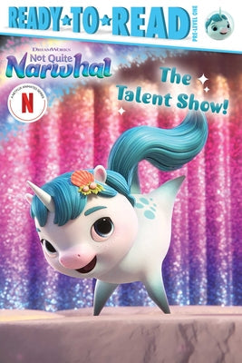 The Talent Show!: Ready-To-Read Pre-Level 1 -- Natalie Shaw, Hardcover