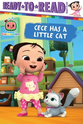 Cover Image for Cece Has a Little Cat: Ready-To-Read Ready-To-Go! -- Maria Le, Hardcover
