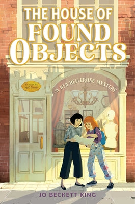 Cover Image for The House of Found Objects -- Jo Beckett-King, Hardcover