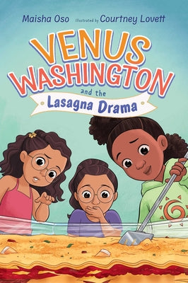 Cover Image for Venus Washington and the Lasagna Drama -- Maisha Oso, Hardcover