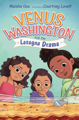 Cover Image for Venus Washington and the Lasagna Drama -- Maisha Oso, Hardcover
