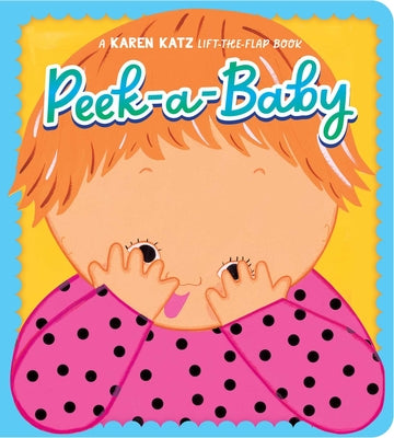 Cover Image for Peek-A-Baby -- Karen Katz, Board Books