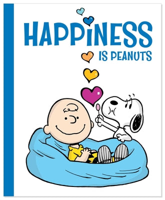 Cover Image for Happiness Is Peanuts -- Charles M. Schulz, Hardcover