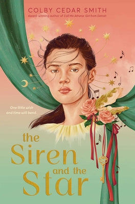 Cover Image for The Siren and the Star -- Colby Cedar Smith, Hardcover