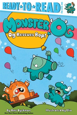Cover Image for Og Rescues Bop!: Ready-To-Read Pre-Level 1 -- Ame Dyckman, Paperback