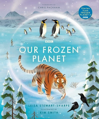 Cover Image for Our Frozen Planet -- Leisa Stewart-Sharpe, Hardcover