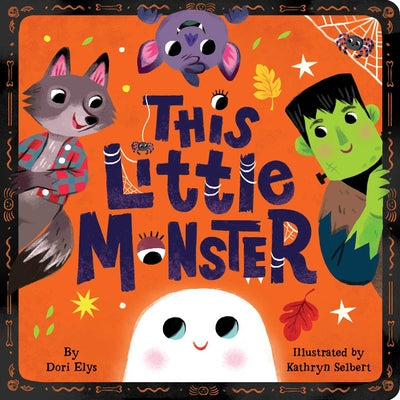 Cover Image for This Little Monster: A Spooky Nursery Rhyme -- Dori Elys, Board Books