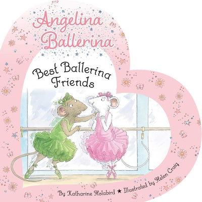 Cover Image for Best Ballerina Friends -- Katharine Holabird, Board Books