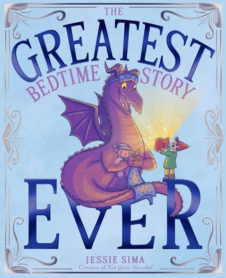 Cover Image for The Greatest Bedtime Story Ever -- Jessie Sima, Hardcover