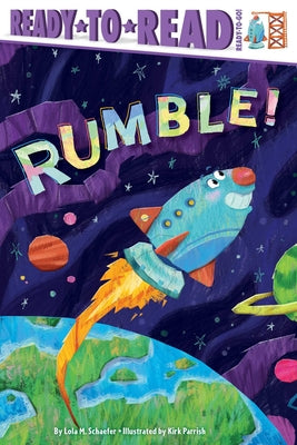 Cover Image for Rumble!: Ready-To-Read Ready-To-Go! -- Lola M. Schaefer, Paperback