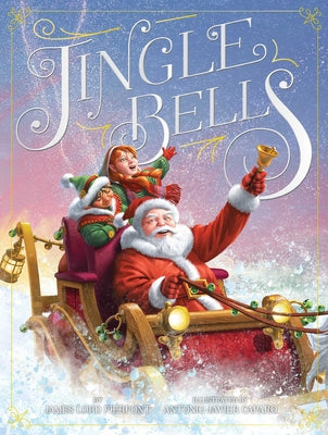 Cover Image for Jingle Bells -- James Lord Pierpont, Hardcover