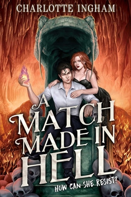 Cover Image for A Match Made in Hell -- Charlotte Ingham, Hardcover