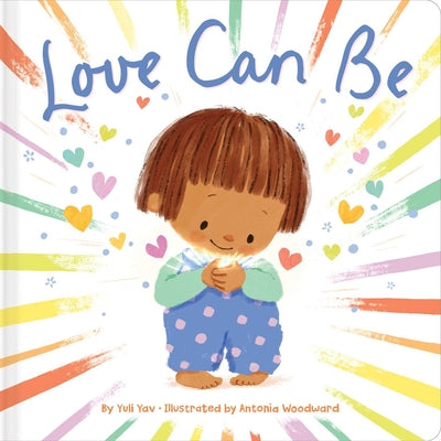 Cover Image for Love Can Be -- Yuli Yav, Board Books