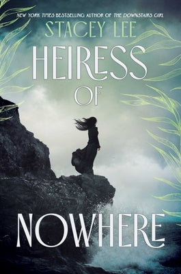 Cover Image for Heiress of Nowhere -- Stacey Lee, Hardcover