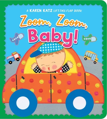 Cover Image for Zoom, Zoom, Baby! -- Karen Katz, Board Books
