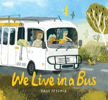 Cover Image for We Live in a Bus -- Dave Petzold, Hardcover