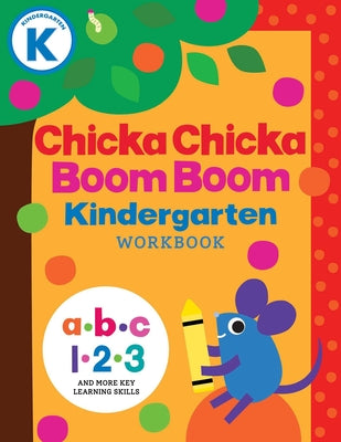 Cover Image for Chicka Chicka Boom Boom Kindergarten Workbook: Writing Practice for Tracing, Counting, Shapes, Problem Solving, and Thinking Skills for Ages 4-6 -- Blake Marsden, Paperback