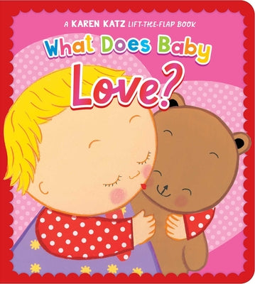 Cover Image for What Does Baby Love?: A Karen Katz Lift-The-Flap Book -- Karen Katz, Board Books