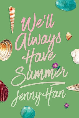 Cover Image for We'll Always Have Summer (Deluxe Edition) -- Jenny Han, Paperback
