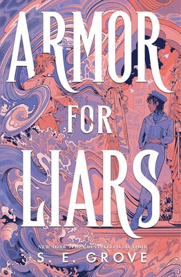 Cover Image for Armor for Liars -- S. E. Grove, Hardcover