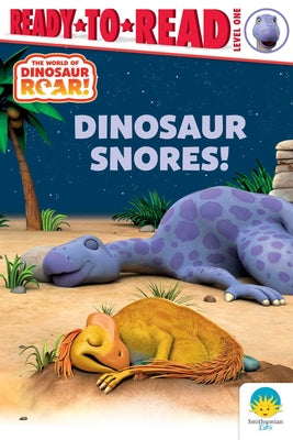 Cover Image for Dinosaur Snores!: Ready-To-Read Level 1 -- Peter Curtis, Hardcover