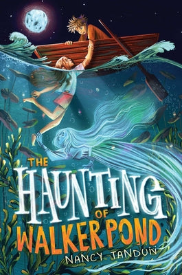 Cover Image for The Haunting of Walker Pond -- Nancy Tandon, Hardcover