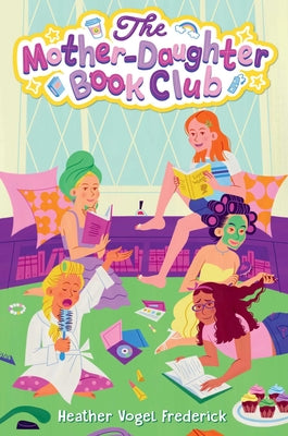 Cover Image for The Mother-Daughter Book Club -- Heather Vogel Frederick, Hardcover