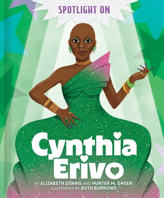 Cover Image for Spotlight on Cynthia Erivo -- Elizabeth Dennis, Hardcover
