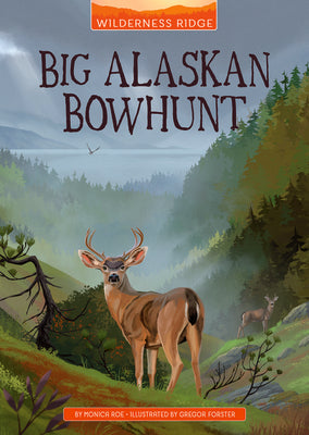 Cover Image for Big Alaskan Bowhunt -- Monica Roe, Paperback