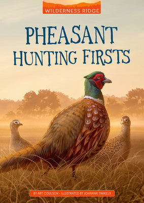 Cover Image for Pheasant Hunting Firsts -- Art Coulson, Paperback