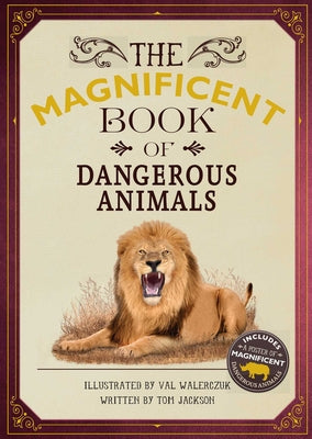 Cover Image for The Magnificent Book of Dangerous Animals -- Tom Jackson, Hardcover