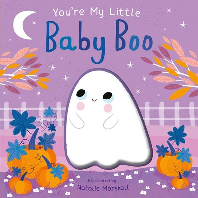 Cover Image for You're My Little Baby Boo -- Natalie Marshall, Board Books