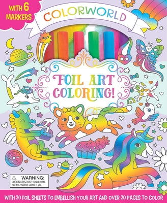 Cover Image for Colorworld: Foil Art Coloring!: With 20 Foil Sheets to Embellish Your Art and Over 20 Pages to Color -- Editors of Silver Dolphin Books, Other