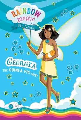 Cover Image for Rainbow Magic Pet Fairies Book #3: Georgia the Guinea Pig Fairy -- Daisy Meadows, Paperback