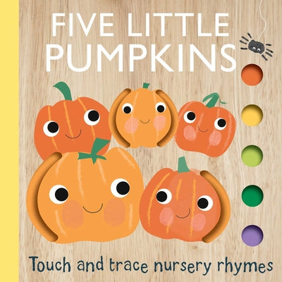 Cover Image for Touch and Trace Nursery Rhymes: Five Little Pumpkins -- Editors of Silver Dolphin Books, Board Books