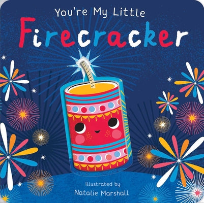 Cover Image for You're My Little Firecracker -- Nicola Edwards, Board Books
