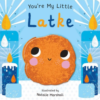 Cover Image for You're My Little Latke -- Nicola Edwards, Board Books