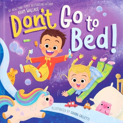 Cover Image for Don't Go to Bed! -- Adam Wallace, Hardcover