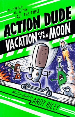 Cover Image for Action Dude: Vacation on the Moon -- Andy Riley, Paperback