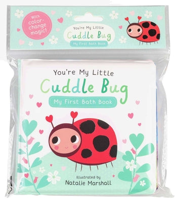 Cover Image for You're My Little Cuddle Bug: My First Bath Book -- Nicola Edwards, Other