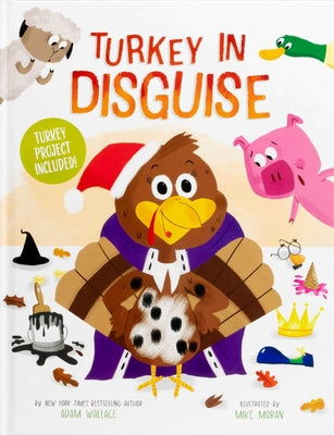 Cover Image for Turkey in Disguise!: Turkey Project Included -- Adam Wallace, Hardcover