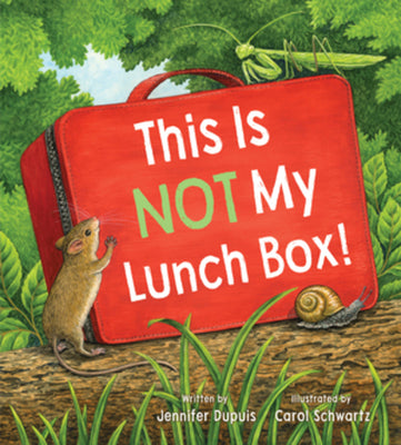 Cover Image for This Is Not My Lunch Box! -- Jennifer Dupuis, Hardcover