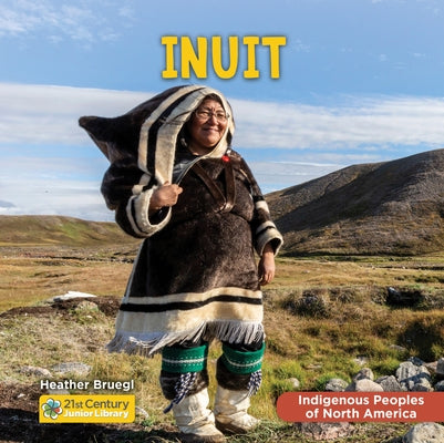 Cover Image for Inuit -- Heather Bruegl, Library Binding