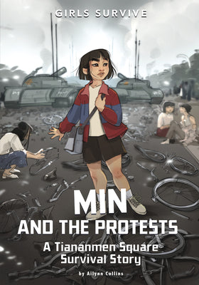 Cover Image for Min and the Protests: A Tiananmen Square Survival Story -- Ailynn Collins, Paperback