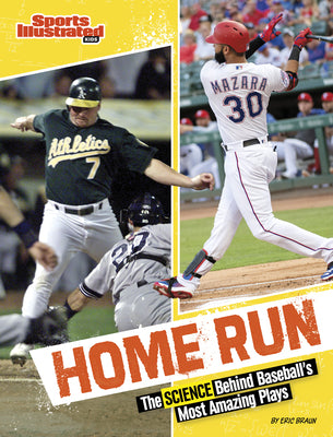 Cover Image for Home Run: The Science Behind Baseball's Most Amazing Plays -- Eric Braun, Paperback
