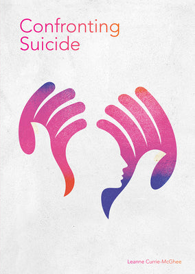 Cover Image for Confronting Suicide -- Leanne Currie McGhee, Hardcover