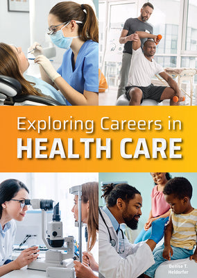 Cover Image for Exploring Careers in Health Care -- Denise T. Heldorfer, Hardcover