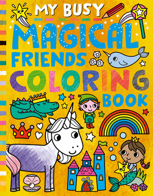 Cover Image for My Busy Magical Friends Coloring Book -- Tiger Tales, Paperback