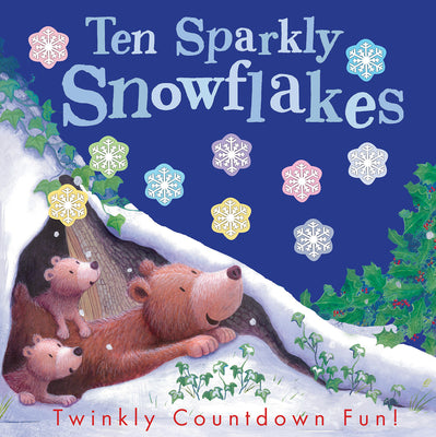 Cover Image for Ten Sparkly Snowflakes: Twinkly Countdown Fun! -- Tiger Tales, Paperback